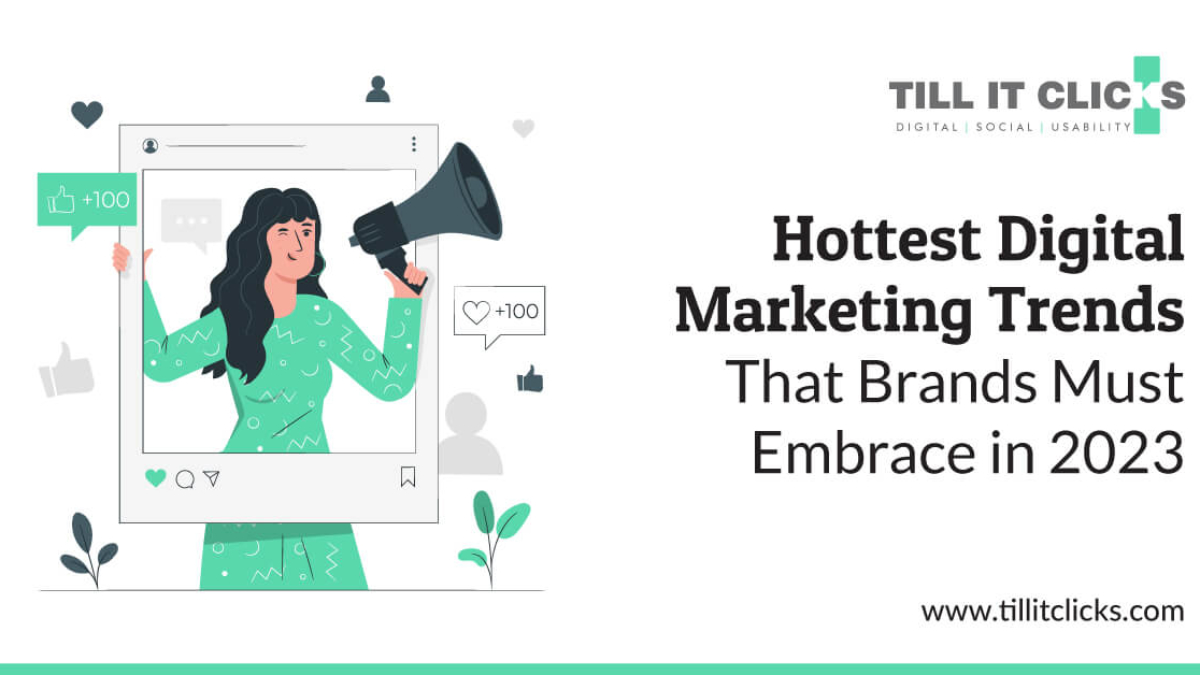 Hottest-Digital-Marketing-Trends-that-Brands-Must-Embrace-in-2023